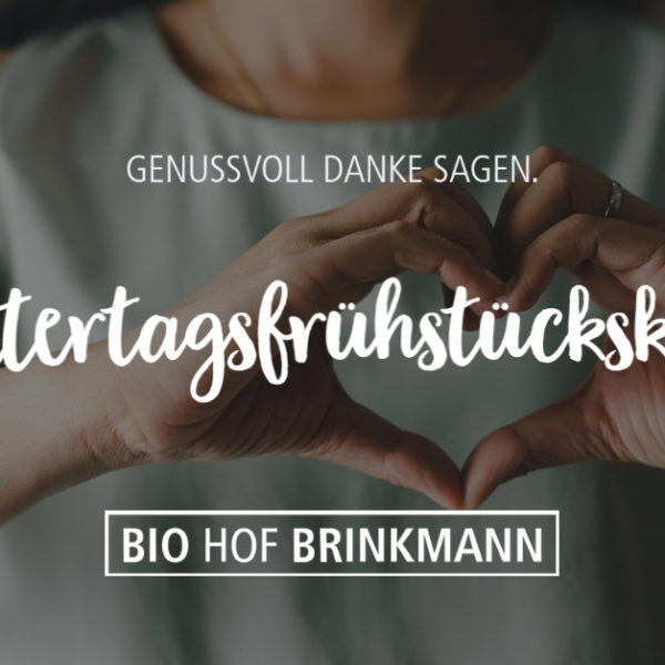 Feinen Frühstückskorb zum Muttertag vorbestellen. · Bio Hof Brinkmann